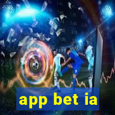 app bet ia